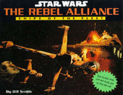 Book cover for Star Wars: The Rebel Alliance: Ships of the Fleet - Pop Ups