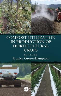 Book cover for Compost Utilization in Production of Horticultural Crops