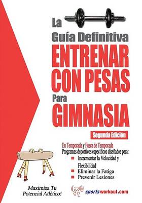 Book cover for La Gu a Definitiva - Entrenar Con Pesas Para Gimnasia