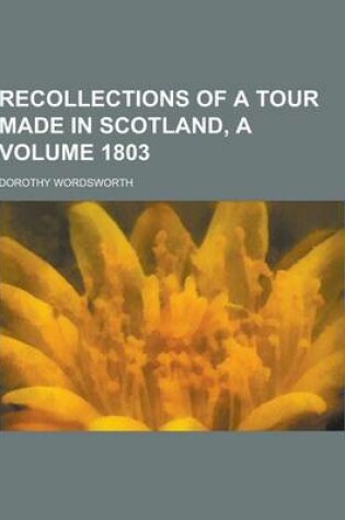 Cover of Recollections of a Tour Made in Scotland, a Volume 1803