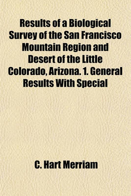 Book cover for Results of a Biological Survey of the San Francisco Mountain Region and Desert of the Little Colorado, Arizona