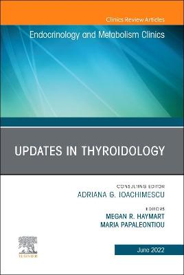 Cover of Updates in Thyroidology, an Issue of Endocrinology and Metabolism Clinics of North America