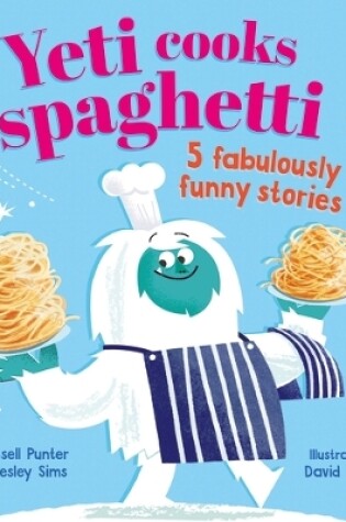 Cover of Yeti cooks spaghetti