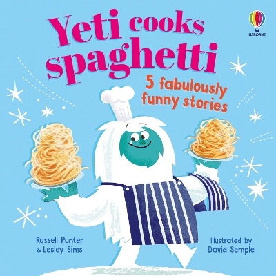 Cover of Yeti cooks spaghetti 5 fabulously funny stories