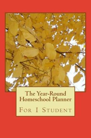 Cover of The Year-Round Homeschool Planner