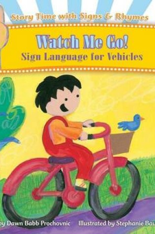 Cover of Watch Me Go: Sign Language for Vehicles eBook