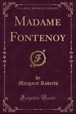 Book cover for Madame Fontenoy (Classic Reprint)