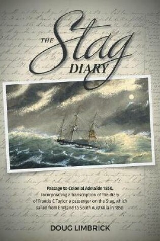 Cover of The Stag Diary - Passage to Colonial Adelaide 1850