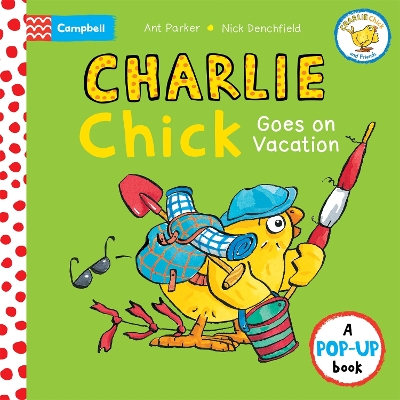 Book cover for Charlie Chick Goes On Vacation