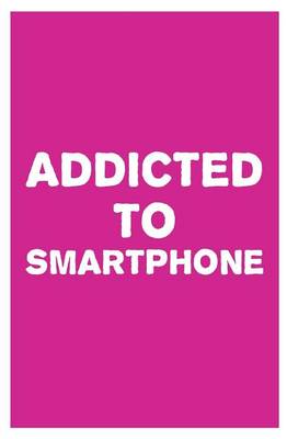 Book cover for Addicted to Smartphone