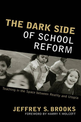 Cover of The Dark Side of School Reform