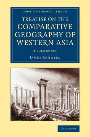 Cover of Treatise on the Comparative Geography of Western Asia 2 Volume Set