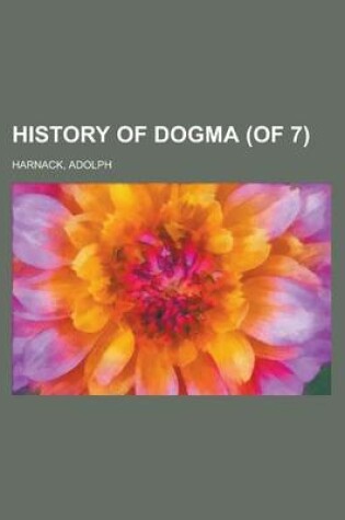 Cover of History of Dogma (of 7) Volume 2