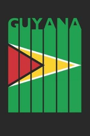 Cover of Vintage Guyana Notebook - Retro Guyana Planner - Guyanese Flag Diary - Guyana Travel Journal