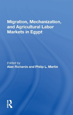 Book cover for Migration, Mechanization, And Agricultural Labor Markets In Egypt