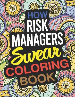 Book cover for How Risk Managers Swear Coloring Book