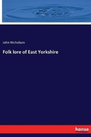 Cover of Folk lore of East Yorkshire