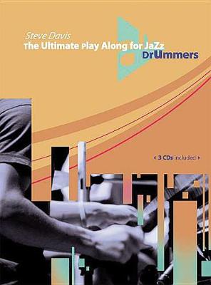 Book cover for The Ultimate Play Along for Jazz Drummers