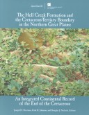 Book cover for The Hell Creek Formation and the Cretaceous-Tertiary Boundary in the Northern Great Plains