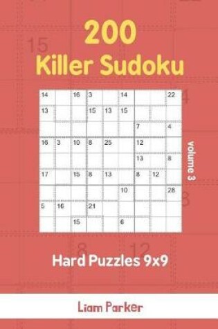 Cover of Killer Sudoku - 200 Hard Puzzles 9x9 vol.3