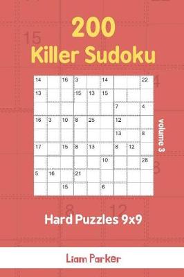 Book cover for Killer Sudoku - 200 Hard Puzzles 9x9 vol.3