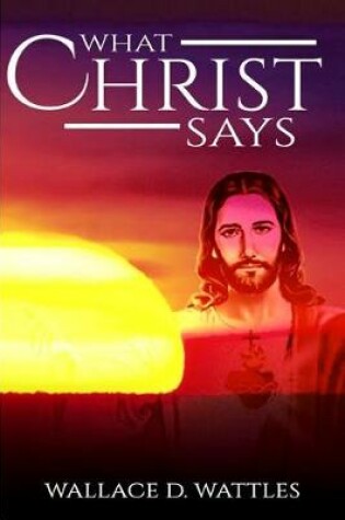 Cover of What Christ Says