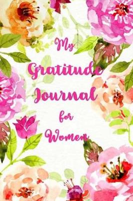 Book cover for My Gratitude Journal For Women