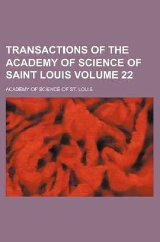 Cover of Transactions of the Academy of Science of Saint Louis Volume 22
