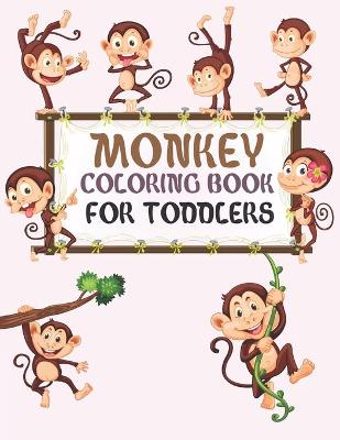 Book cover for Monkey Coloring Book For Toddlers