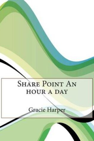 Cover of Share Point an Hour a Day