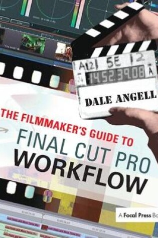 Cover of The Filmmaker's Guide to Final Cut Pro Workflow