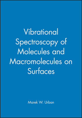 Book cover for Vibrational Spectroscopy of Molecules and Macromolecules on Surfaces