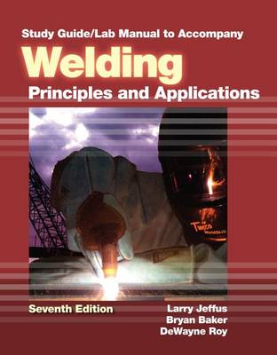 Book cover for Study Guide with Lab Manual for Jeffus' Welding: Principles and Applications, 7th