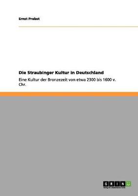 Book cover for Die Straubinger Kultur in Deutschland