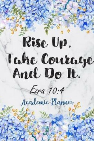 Cover of Rise Up, Take Courage And Do It. Ezra 10