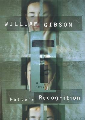 Pattern Recognition by William Gibson