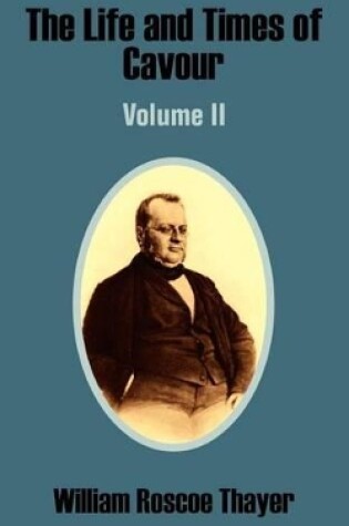 Cover of The Life and Times of Cavour (Volume Two)