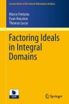 Book cover for Factoring Ideals in Integral Domains