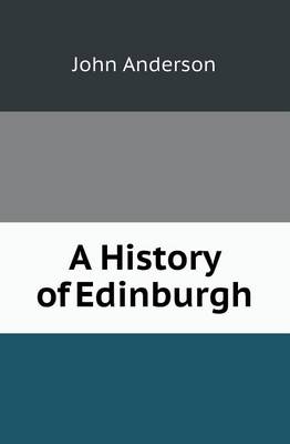 Book cover for A History of Edinburgh