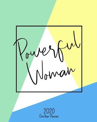 Book cover for Powerful Woman - 2020 One Year Planner