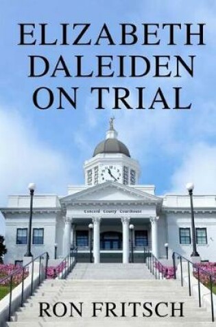 Cover of Elizabeth Daleiden on Trial