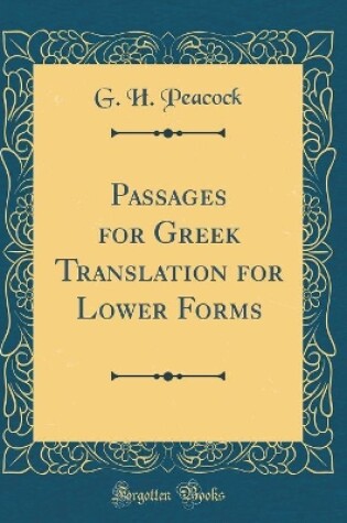 Cover of Passages for Greek Translation for Lower Forms (Classic Reprint)