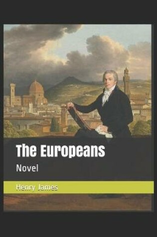 Cover of The Europeans [Annotated] By Henry James