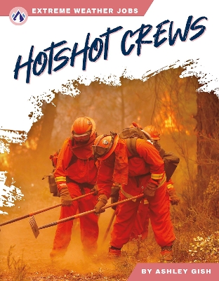 Book cover for Extreme Weather Jobs: Hotshot Crews