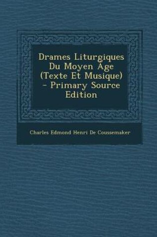 Cover of Drames Liturgiques Du Moyen Age (Texte Et Musique)