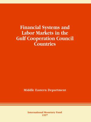 Book cover for Financial Systems and Labor Markets in the Gulf Cooperation Council Countries