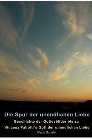 Cover of Die Spur Der Unendlichen Liebe