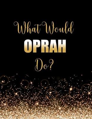 Book cover for What Would Oprah Do?