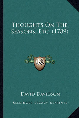 Book cover for Thoughts on the Seasons, Etc. (1789) Thoughts on the Seasons, Etc. (1789)