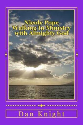 Cover of Nicole Pope Walking in Ministry with Almighty God